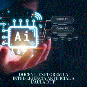 Docent, explorem la Intel·ligència Artificial a l'aula d’FP!