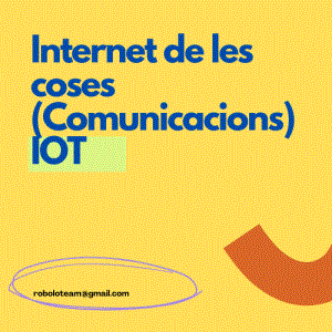 Internet de les coses (Comunicacions)  IOT 