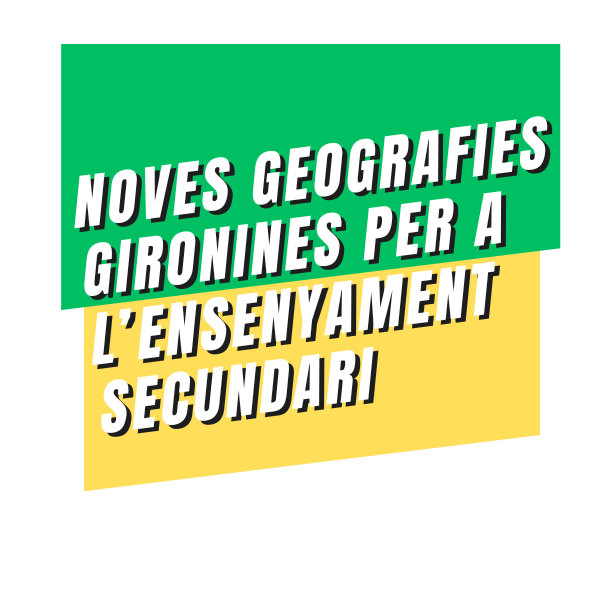 Noves geografies gironines per a l’ensenyament secundari