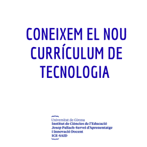 Acostament pràctic al  nou currículum de tecnologia