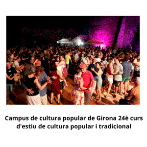 Campus de cultura popular de Girona – 24è curs d’estiu de cultura popular i tradicional