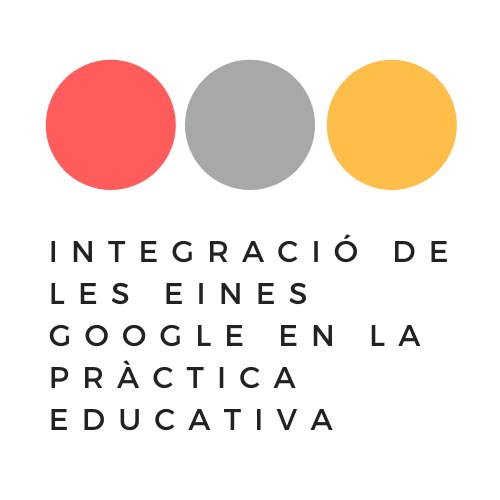 La integració de les eines Google en la pràctica educativa