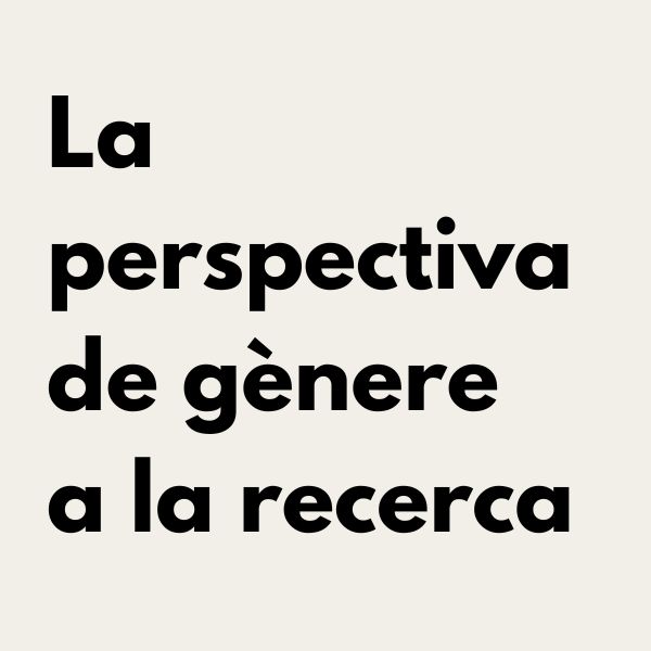 La perspectiva de gènere a la recerca