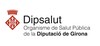 ORGANISME AUTÒNOM DE SALUT PÚBLICA DE LA DIPUTACIÓ DE GIRONA (DIPSALUT)